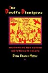 The Devil's Disciples: The Makers of the Salem Witchcraft Trials