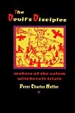 The Devil s Disciples: The Makers of the Salem Witchcraft Trials