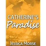 Catherine's Paradise (Erotic Romance Novella)