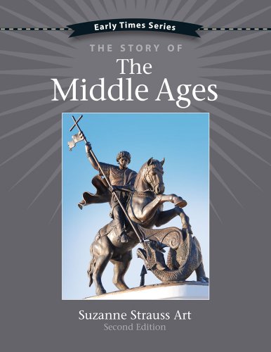 Early Times: The Story of the Middle Ages 2nd Edition