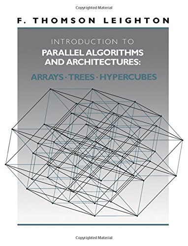 introduction to parallel algorithms and architectures arrays trees hypercubes