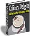 Culinary Delights - 220 sumptuous and inventive recipes created by some of the finest chefs.