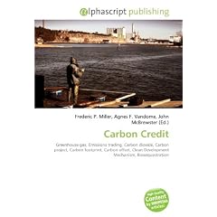 Carbon Credit: Greenhouse gas, Emissions trading, Carbon dioxide, Carbon project, Carbon footprint, Carbon offset, Clean Development Mechanism, Biosequestration