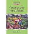 Gardening With Young Children (Early Years S.) by Lockie Beatrys