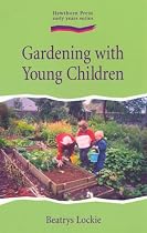 Gardening with Young Children (Early Years Series)