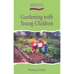 Gardening with Young Children (Early Years Series)