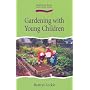 Gardening with Young Children (Early Years Series)