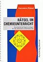 Rätsel im Chemieunterricht. Kommentierte Kopiervorlagen für die alternative Chemiestunde. Kopiervorlagen Chemie