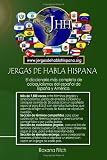 Diccionario de Jergas de Habla Hispana (Spanish Edition)