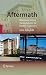 Aftermath: Readings in the Archaeology of Recent Conflict