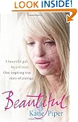 Beautiful: A beautiful girl. An evil man. One inspiring true story of courage