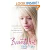 Beautiful: A beautiful girl. An evil man. One inspiring true story of courage