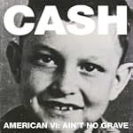 American VI: Ain't No Grave