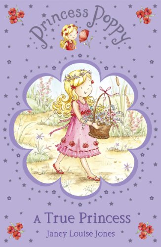 Princess Poppy: A True Princess (Princess Poppy Fiction)