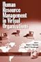 Human Resource Management in Virtual Organizations (PB) (Research in Human Resource Management)