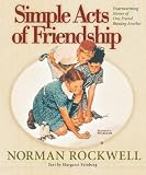  : Simple Acts of Friendship: Heartwarming Stories of One Friend Blessing Another