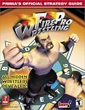 Fire Pro Wrestling (Primas Official Strategy Guide)
