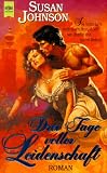 Drei Tage voller Leidenschaft. - Susan Johnson