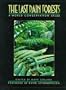 The Last Rain Forests: A World Conservation Atlas