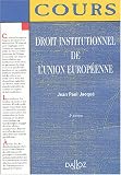 Droit institutionnel de l'Union europ�enne
