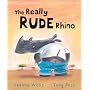 Really Rude Rhino