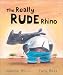 Really Rude Rhino