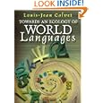 Towards an Ecology of World Languages by  Louis-Jean Calvet and Andrew Brown