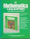 mathematics Unlimited Grade K Teachers Resource Book (Mathematics Unlimited, Grade K Teachers Resource Book)