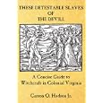 These Detestable Slaves of the Devill