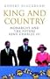 King and Country: The Politics of the Monarchy in Britain Today