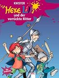 Hexe Lilli und der verr�ckte Ritter. F�r Erstleser - Knister