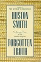 Forgotten Truth: The Common Vision of the World's Religions