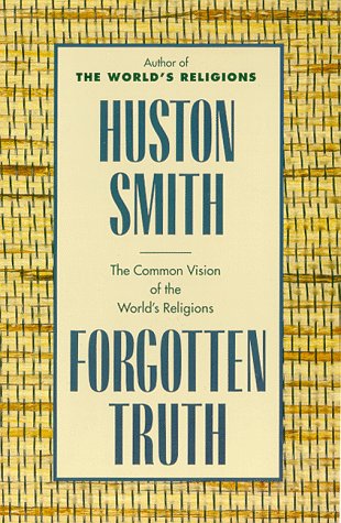 Forgotten Truth: The Common Vision of the World's Religions under ( S ) in The Books Store