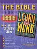 The Bible for Teens: Learn the Word Adapted from the Bible--God's Word for the Biblically-Inept TM (Learn the Word)