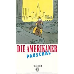 Die Amerikaner pauschal.