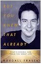 But You Knew That Already: What a Psychic Can Teach You About Life