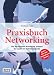 Praxisbuch Networking