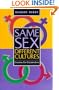 Same Sex, Different Cultures: Exploring Gay And Lesbian Lives