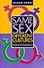 Same Sex, Different Cultures: Exploring Gay And Lesbian Lives