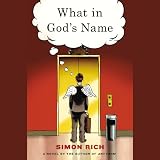 What in God's Name: A Novel