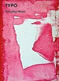 Typo : Druckprozess-Bilder und typografische Arbeiten aus den 50er und 60er Jahren = Printing-process pictures and typographic works from the '50s and '60s