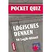 POCKET-QUIZ: LOGISCHES DENKEN: 50 Logik-R�tsel