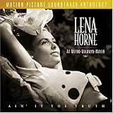 Lena Horne At Metro-Goldwyn-Mayer: Ain' It The Truth - Motion Picture Soundtrack Anthology