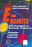 E-Markets - B2B-Strategien im Electronic Commerce