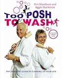 Books : Too Posh to Wash: The Complete Guide to Cleaning Up Your Life