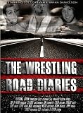 The Wrestling Road Diaries DVD- Single Disc Version