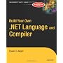 Build Your Own .NET Language & Compiler (Exper&hellip by Edward G. Nilges