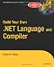 Build Your Own .NET Language & Compiler (Expert's Voice)
