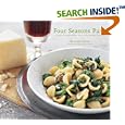Four Seasons Pasta: A Year of Inspired Recipes in the Italian Tradition