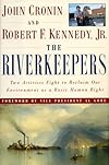 The RIVERKEEPERS: Two Activists Fight to Reclaim Our Environment as a Basic Human Right